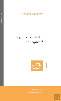 Bertrand.pt - La Guerre En Irak : Pourquoi ?