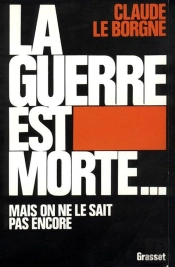 La Guerre Est Morte...