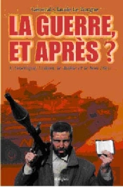 La Guerre Et Apres ? ; Le Nouvel Ordre Mondial Va-T-Il Tuer La Guerre ?