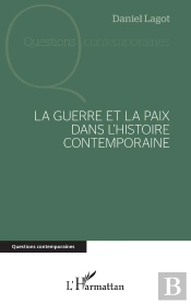 La Guerre Et La Paix Dans L'Histoire Contemporaine