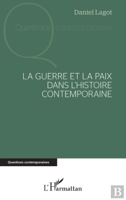 Bertrand.pt - La Guerre Et La Paix Dans L'Histoire Contemporaine