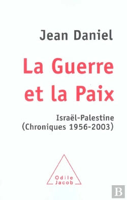 Bertrand.pt - La Guerre Et La Paix ; Israel-Palestine, Chroniques, 1956-2003