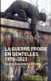 La Guerre Froide En Dentelles (1970-2022) - Guerre Des Ombres En Urss/Russie, Dans Les Balkans Et En