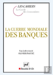 La Guerre Mondiale Des Banques