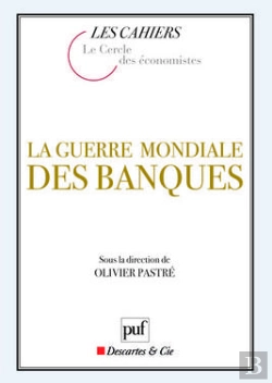 Bertrand.pt - La Guerre Mondiale Des Banques