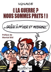 La Guerre ? Nous Sommes Prêts : ... Grâce À Pfizer Et Moderna