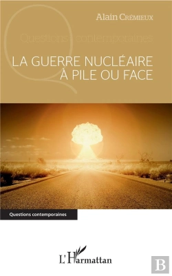 Bertrand.pt - La Guerre Nucléaire À Pile Ou Face