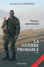 La Guerre Probable ; Penser Autrement (2ème Édition)