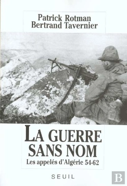 Bertrand.pt - La Guerre Sans Nom. Les Appeles D'Algerie (1954-1962)