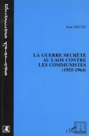 La Guerre Secrète Au Laos Contre Les Communistes