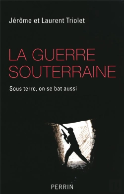 Bertrand.pt - La Guerre Souterraine ; Sous Terre, On Se Bat Aussi