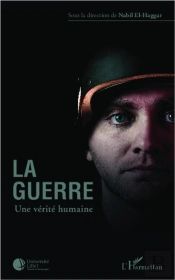 La Guerre ; Une Vérité Humaine