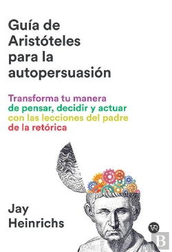 Bertrand.pt - La Guia Aristoteles Para La Autopersuasion
