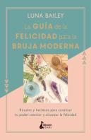 La Guía De La Felicidad Para La Bruja Moderna