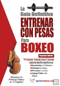 Bertrand.pt - La Guia Definitiva - Entrenar Con Pesas Para Boxeo