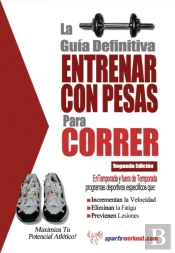 La Guia Definitiva - Entrenar Con Pesas Para Correr