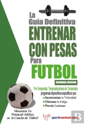 La Guia Definitiva - Entrenar Con Pesas Para Futbol
