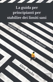 La Guida Per Principianti Per Stabilire Dei Limiti Sani