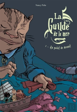 Bertrand.pt - La Guilde De La Mer Tome 1 ; Au Point De Devant