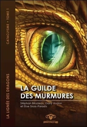 La Guilde Des Murmures Tome 1 - La Lignee Des Dragons - Cataclysme