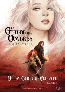 Bertrand.pt - La Guilde Des Ombres T.3 : La Guerre Céleste Partie 1
