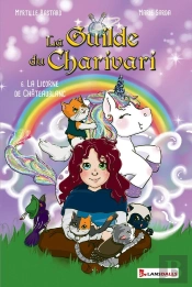 La Guilde Du Charivari T6 : 6. La Licorne De Châteaublanc