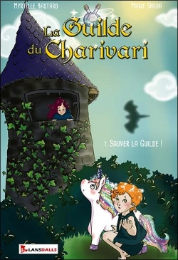 Bertrand.pt - La Guilde Du Charivari T7 : 7. Sauver La Guilde