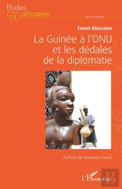 La Guinée À L'Onu Et Les Dédales De La Diplomatie