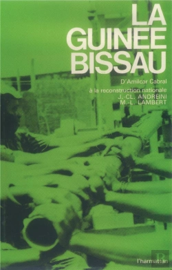 Bertrand.pt - La Guinée-Bissau ; D'Amilcar Cabral À La Reconstruction Nationale