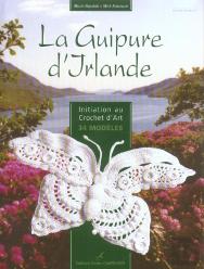 La Guipure D'Irlande ; Initiation Au Crochet D'Art