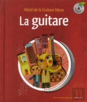 La Guitare ; Hôtel De La Guitare Bleue