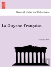 La Guyane Franc Aise.