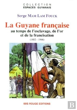 Bertrand.pt - La Guyane Française Au Temps De L'Esclavage