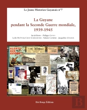 La Guyane Pendant La Seconde Guerre Mondiale 1939-1945