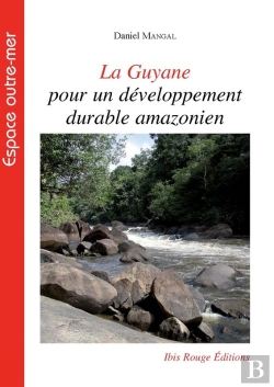 Bertrand.pt - La Guyane Pour Un Développement Durable Amazonien