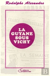 La Guyane Sous Vichy
