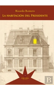La Habitacion Del Presidente  
