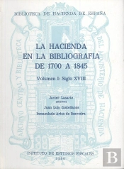 La Hacienda En La Bibliografia De 1700 A 1845, Volumen I: Siglo Xviii