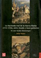 La Hacienda Real De La Nueva Planta (1713-1726), Entre Fraude Y Buen Gobierno