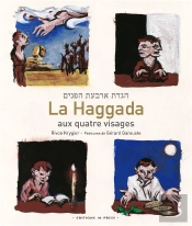 La Haggada Aux Quatre Visages
