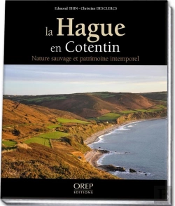 Bertrand.pt - La Hague En Cotentin ; Nature Sauvage Et Patrimoine Intemporel