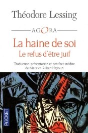 La Haine De Soi ; Le Refus D'Être Juif