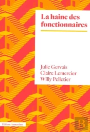 La Haine Des Fonctionnaires