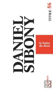 La Haine Du Désir