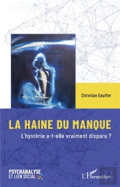 La Haine Du Manque : L'Hystérie A-T-Elle Vraiment Disparu ?