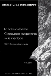 La Haine Du Théâtre ; Controverses Européennes Sur Le Spectacle Tome 2 ; Discours Et Arguments