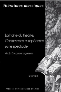 Bertrand.pt - La Haine Du Théâtre ; Controverses Européennes Sur Le Spectacle Tome 2 ; Discours Et Arguments