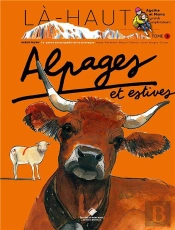 Là Haut, Alpages Et Estives