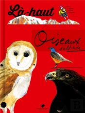 Là-Haut, Oiseaux D'Altitude