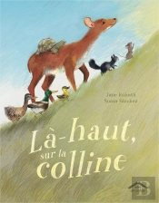 Là Haut, Sur La Colline : Album - Dès 4 Ans